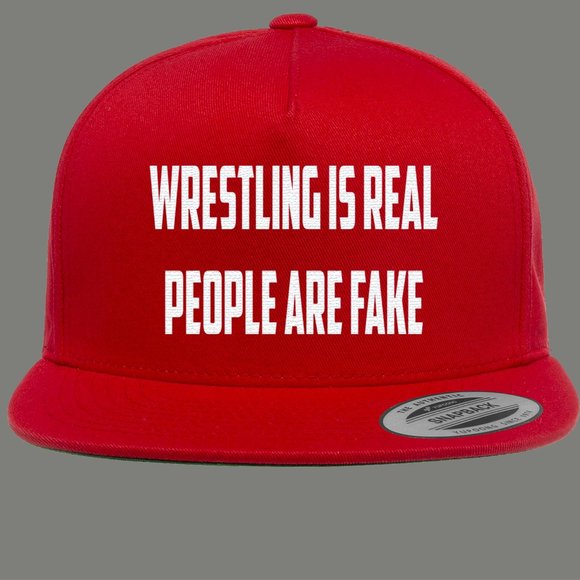 WRESTLING IS REAL PEOPLE ARE FAKE SNAPBACK PARODY - Picture 2 of 3
